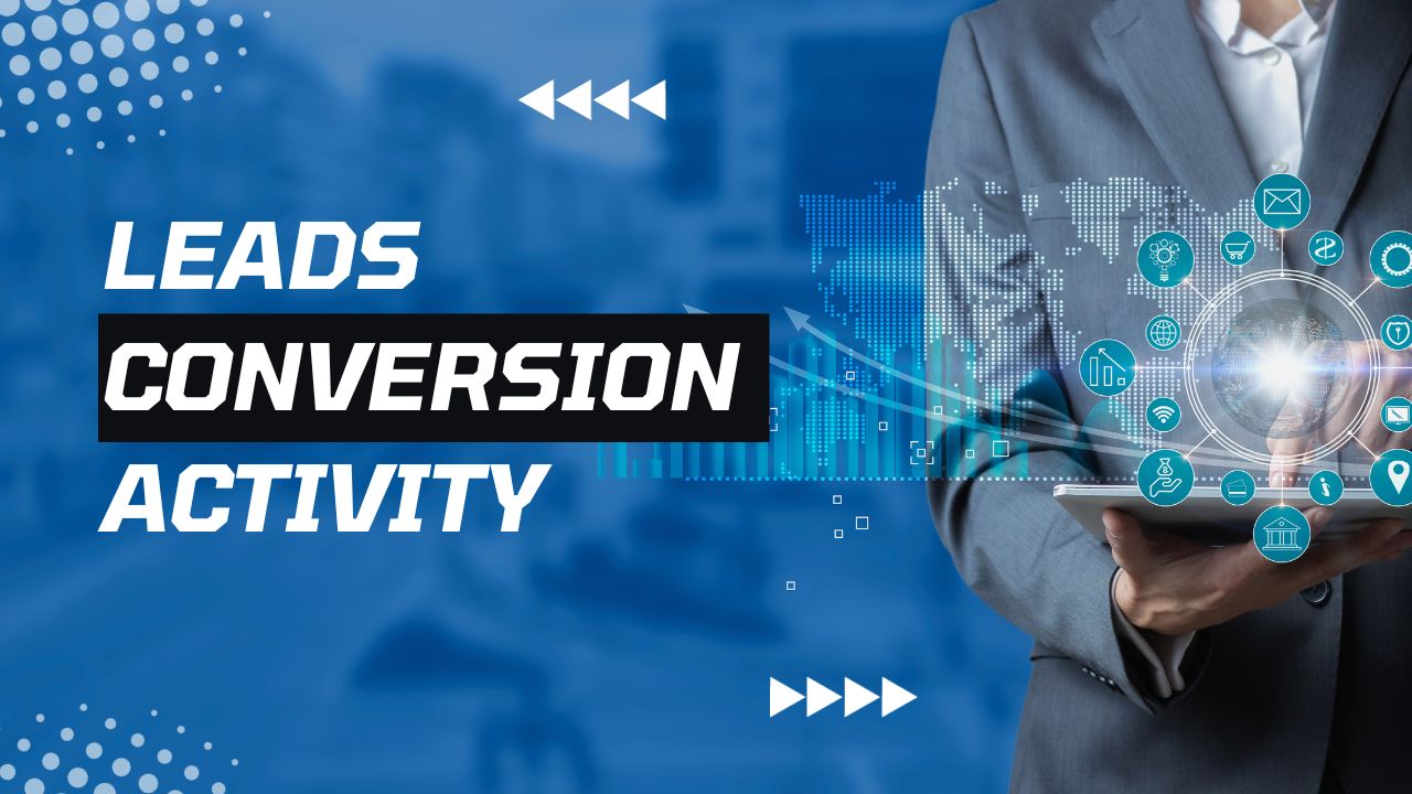 Leads Conversion Activity